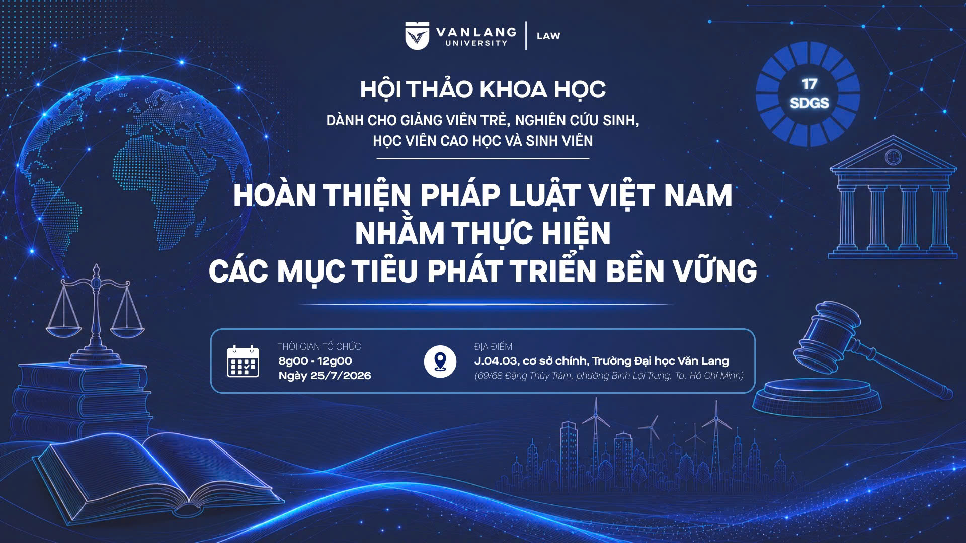 HỘI THẢO KHOA HỌC: HOÀN THIỆN PHÁP LUẬT VIỆT NAM NHẰM THỰC HIỆN CÁC MỤC TIÊU PHÁT TRIỂN BỀN VỮNG